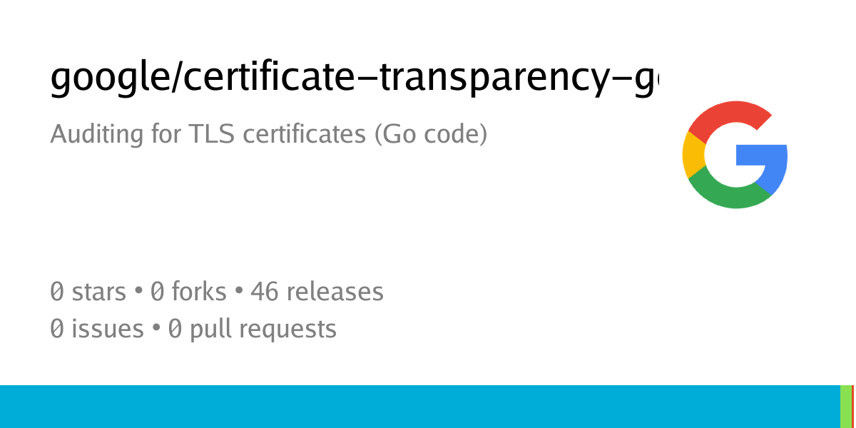 google/certificate-transparency-go: Auditing for TLS certificates (Go ...