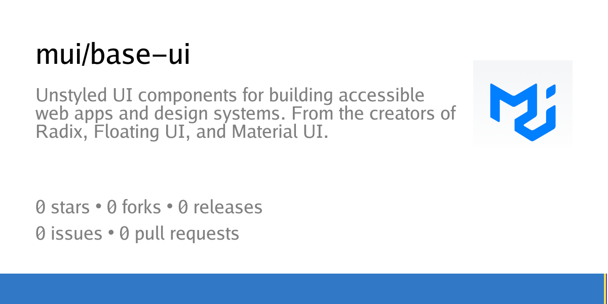 mui/base-ui: Unstyled UI components for building accessible web apps ...