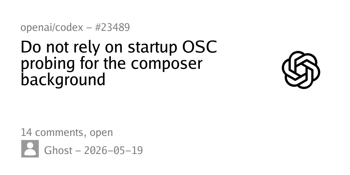 #23489 - Do not rely on startup OSC probing for the composer background ...