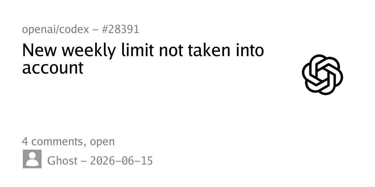 #28391 - New weekly limit not taken into account - openai/codex - upd.dev